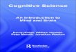 Cognitive Science: An Introduction to Mind and Brainbooks.ranvier.ir/download.php?file=Cognitive Science An Introduction to... · Cognitive Science: An Introduction to Mind and Brain