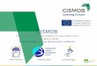 CISMOB Policy Framework Mobility challenges in CENTRO ...2014-2020.adrbi.ro/media/4688/prezentare-conferinta-cismob-aveiro-fin.pdf3 Bucharest-Ilfov Regional Development Agency (ADRBI)