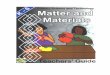 Matter and Materials - Camdu · 2017-06-14 · 8. Choose materials suitable for making kites, windmills, water wheels, pot holders. 9. Construct a simple object (as in 8) using chosen