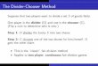 The Divider-Chooser Methodjlmartin.faculty.ku.edu/~jlmartin/courses/math105-F11/Lectures/chapter... · The Divider-Chooser Method I Player P 1 (Divider) can guarantee himself a fair
