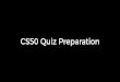 CS50 Quiz Preparationcdn.cs50.net/2018/fall/quiz/preparation.pdf · • Submit the quiz via submit50. How to Prepare ... 90 97 109 121 108 97 0 Strings $ make mario $ ./cash $ clang