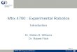 Mtrx 4700 : Experimental Roboticsweb.aeromech.usyd.edu.au/.../L1_introduction.pdf · MTRX 4700 : Experimental Robotics Introduction Slide 5 Recommended Texts Manipulator Kinematics