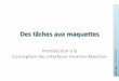 Introduction à la Conception des Interfaces Homme-Machinedeptinfo.unice.fr/twiki/pub/Linfo/ProjetDeLicence201415/PL-s6-PRG-01-IHM.pdfe -2014-2015 Philippe Renevier Gonin - L3 Informatique