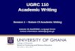Session 1 Nature Of Academic Writing - …College of Education School of Continuing and Distance Education 2014/2015 – 2016/2017 UGRC 110 Academic Writing Session 1 – Nature Of