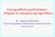 Geografinis pažinimas: šiapus ir anapus geografijos · Globalizacijos procesas ir mokyklinė geografija Globalizacija ja Lokalizacija . Glokalizacijos pasekmė: ugdymo turinio struktūravimas