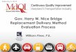 Gov. Harry W. Nice Bridge Replacement Delivery Method ...remlinedigital.com/mdqi/images/stories/mdqi...February 5, 2015 Gov. Harry W. Nice Bridge Replacement Delivery Method Evaluation