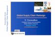 Global Supply Chain Redesign · 2017-08-04 · Global Supply Chain Formation ! This step is crucial and requires – Domain knowledge of the vertical & the companies: their products,