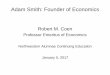 Professor Emeritus of Economicsfaculty.wcas.northwestern.edu/~rcoen/documents/Adam_Smith_ppt1.pdfAdam Smith: Founder of Economics Robert M. Coen Professor Emeritus of Economics Northwestern