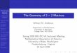 The Geometry of 2 2 Matrices - University Of Marylandwmg/maa.pdf · The Geometry of 2 ×2 Matrices William M. Goldman Algebraicizing geometry Euclidean geometry Spherical geometry