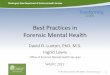 Best Practices in Forensic Mental Health 2017 ofmhs... · 2017-05-31 · Agenda •Overview of the Office of Forensic Mental Health Services •Background of Mental Health Problems
