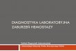 Diagnostyka laboratoryjna zaburzeń hemostazyzdl.wum.edu.pl/.../files/koagulologia_2017_0.pdf · 2017-10-10 · Czynniki krzepnięcia –układ zewnątrzpochodny TF (czynnik tkankowy)