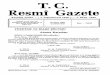 T. C. Resmî Gazete · 2018-05-22 · Resmî Gazete Kuruluş Tarihi : ( 7 Teşrinievvel 1336 ) — 7 Ekim 1920 Yönetim ve yazı işleri için Başbakanlık Mevzuatı Geliştirme