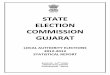 STATE ELECTION COMMISSION GUJARATSTATE ELECTION COMMISSION GUJARAT LOCAL AUTHORITY ELECTIONS 2012-2013 STATISTICAL REPORT BLOCK NO. : 9,6TH FLOOR, SARDAR PATEL BHAVAN GANDHINAGAR –