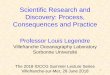 Scientific Research and Discovery: Process, Consequences ...Scientific research and discovery • I defined scientific discovery (more simply: discovery) as - finding, using imaginative
