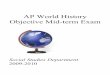 AP World History Objective Mid-term Exam2015whap.weebly.com/uploads/2/3/2/2/23229482/ap-world-history-midterm-exam.pdfAP World History Objective Mid-term Exam C. the invention of the