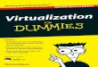 Virtualization For Dummies, Red Hat Special EditionWelcome to Virtualization For Dummies, Red Hat Special Edition. This friendly book introduces you to the benefits of virtualization