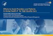 Efforts to Assist Providers and Patients In Using Health ... · Efforts to Assist Providers and Patients In Using Health IT for High Quality Care Session #158, February 22, 2017 Thomas