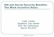 SSI and Social Security Benefits: The Work Incentive Rules conference/annual conference 2017/AC2017 Handouts/AC2017...SSI and Social Security Benefits: The Work Incentive Rules Linda