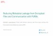 Reducing Metadata Leakage from Encrypted Files …Reducing Metadata Leakage from Encrypted Files and Communication with PURBs Kirill Nikitin*, Ludovic Barman*, Wouter Lueks, Matthew