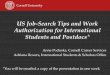 US Job-Search Tips and Work Authorization for International Students … · 2015-01-28 · US Job-Search Tips and Work Authorization for International Students and Postdocs*! Anne
