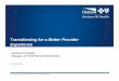 Transitioning for a Better Provider Experience · 2018-05-26 · Transitioning for a Better Provider Experience This Document is Proprietary and Confidential – Do Not Print or Distribute