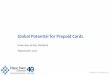 Global Potential for Prepaid Cards · 2019-09-30 · ACconversion is a multicurrency travel card from Air Canada CIBC, in cooperation with Visa and Air Canada, has launched a travel
