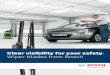 Clear visibility for your safety Wiper blades from Bosch1.pdfWiper blades from Bosch: A range to suit every requirement Bosch wiper blades offer nothing but the best for your customers: