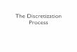 The Discretization Process - American University of BeirutThe Discretization Process ... We will begin with the discretization of the diffusion term Starting with a simple 1D heat