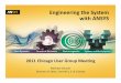 Engineering the with ANSYS · Strategic Intent: Solve models of different fidelity and size automatically in a unified environment. Development Focus R14 R15 R16 R17 Expand Co‐simulation