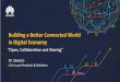 Building a Better Connected World in Digital Economy...Building a Better Connected World in Digital Economy “Open, Collaborative and Sharing” ICT Cloud Transformation Foundation