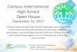Campus International High School Open House · Campus International High School Open House September 14, 2017 Campus International High School challenges and supports all community