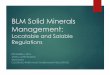 BLM Solid Minerals Solid... · 2018-12-19 · Surface Management Regulations What is unnecessary or undue degradation (UUD)? Conditions, activities, or practices that: Fail to comply
