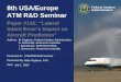 8th USA/Europe Administration Federal Aviation ATM R&D Seminar · Federal Aviation 16 16 Administration ATM2009 - Paper #141: “Lateral Intent Error’s Impact on Aircraft Prediction”