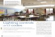 Focus on: Lighting controls A...with multi-scene lighting control sys-tems, shop and laboratory classrooms, spaces where an automatic shutoff would endanger the safety or security