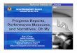 Progress Reports, Performance Measures, and ... Progress Reports, Performance Measures, and Narratives, Oh My The Forensic DNA Backlog Reduction Program What is a Progress Report?