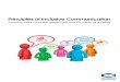 Principles of Inclusive Communication · Principles of Inclusive Communication 02 People with communication support needs can face widespread exclusion and discrimination. It is estimated