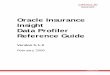 Oracle Insurance Insight Data Profiler Reference Guide · 2009-05-05 · Oracle Insurance Insight Data Profiler Reference Guide Oracle Insurance Insight Data Profiler Reference Guide