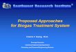 Proposed Approaches for Biogas Treatment System · Proposed Approaches for Biogas Treatment System Francis Y. Huang, Ph.D. Principal Scientist Chemical Engineering Department Chemistry