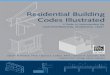 T Residential Building Codes Illustrated · This unified approach to building codes enhances safety, efficiency, and afford-ability in the construction of buildings. The Code Council