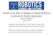 Autonomy for Robotic Exploration RSS 2019 Workshop Robots ... · Jnaneshwar Das, Sarah Bearman (Arizona State University) Alan Turing 23 June 1912 - 7 June 1954. Motivation Precision