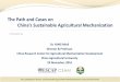 The Path and Cases on - un-csam.orgun-csam.org/ppta/201611RF/23rd/8. PPT_China_YANG Minli.pdf · The Path and Cases on China’s Sustainable Agricultural Mechanization Presentation