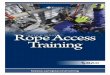 Rope Access - Keyano College · Level II Rope Access Technicians are capable of executing all Level I skills with speed and efficiency. The course is focused on advancing worker abilities