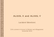 ALGOL X and ALGOL Y - CWI Amsterdam Lambert Meertens.pdf · • ALGOL 60 as designed was mainly intended for expressing numerical algorithms – the same application domain as FORTRAN