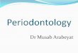 Periodontology · 2019-12-18 · Periodontitis Associated with Endodontic Lesions Combined periodontic-endodontic lesions Developmental or Acquired Deformities and Conditions Localized