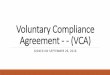 Voluntary Compliance Agreement - Puerto RicoIntroduction •On September 24, 2003, the Department and PRPHA entered into a seven-year Voluntary Compliance Agreement (“2003 VCA”)