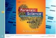 Forensic Science: Fundamentals & Investigations, 2e ... · *The Medical Examiner and the Coroner A medical examiner is a medical doctor, usually a pathologist, and is appointed by