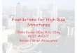 Foundations for High Rise Structures · Foundations for High Rise Structures Chris Raison BEng MSc CEng MICE MASCE Raison Foster Associates. NCE January 2006. Projects: Design & On