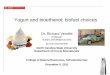 Yogurt and bioethanol: biofuel choices...1 Yogurt and bioethanol: biofuel choices Dr. Richard Venditti Professor richard_venditti@ncsu.edu go.ncsu.edu/venditti North Carolina State