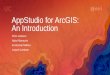 AppStudio for ArcGIS: An Introduction...As a Rapid Application Development tool goes AppStudio has been invaluable - Larry Spraker Vhb Applied Technology Manager “ 15 Quick access