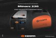 Minarc 220 - Kemppi · 2020-03-04 · para técnicos de soldadura que deben desplazarse. Este pequeño generador tiene todo lo que necesita para empezar a soldar. La ignición de